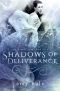 [The Shadows Trilogy 03] • Shadows of Deliverance